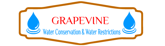 Grapevine Water Conservation & Water Restrictions
